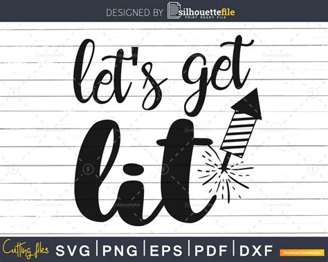Let's Get Lit America Fourth of July SVG Cut File Instant Download