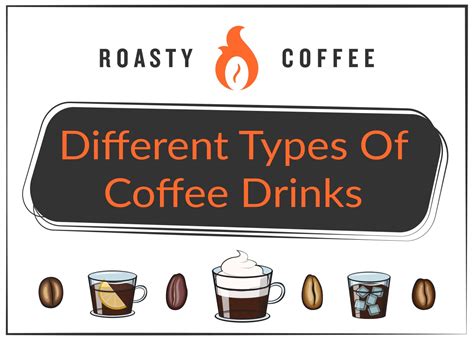 50 Different Types Of Coffee Drinks Explained Ultimate Guide