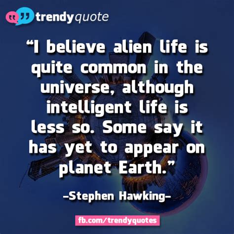 Quotes Stephen Hawking On Aliens Quotesgram