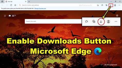 How To Show Downloads Button On Toolbar In Microsoft Edge Youtube