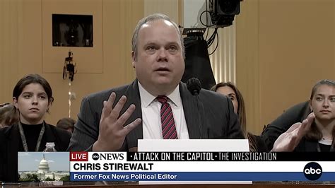 Ex Fox News Political Editor Chris Stirewalt Testified At Mondays Jan 6 Hearing Broadcast On