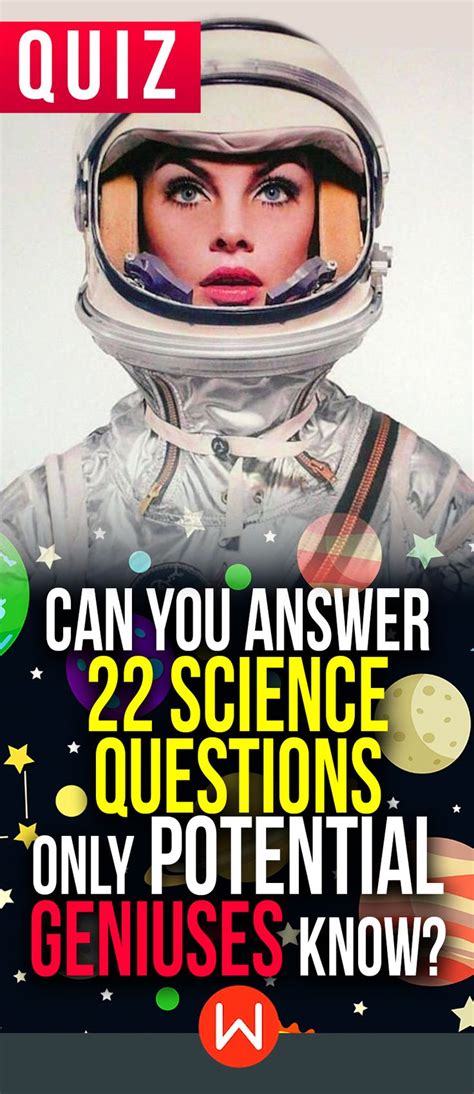 Quiz Can You Answer 22 Science Questions Only Potential Geniuses Know