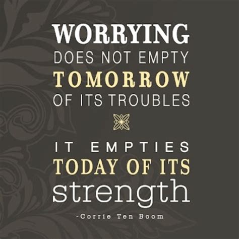 Quotes Dont Worry About Tomorrow Quotesgram