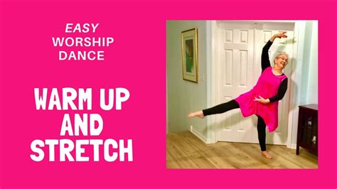 Easy Worship Dance Warm Up And Stretch Youtube