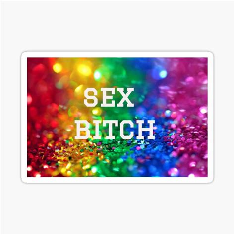 Glitter Sex Bitch Sticker For Sale By Thephoneop Redbubble