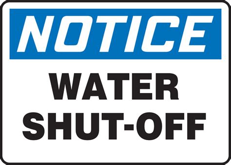 Water Shut Off Osha Notice Safety Sign Mfxg802