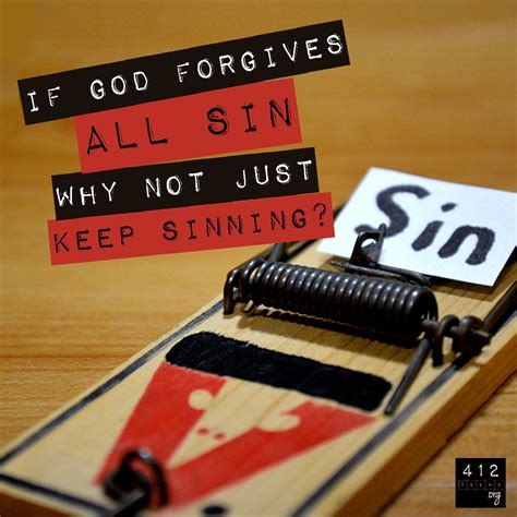 If I M Forgiven Why Not Continue To Sin Teens Org