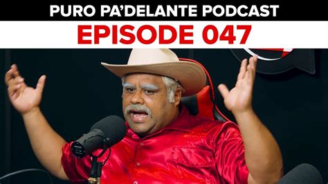 Entrevista Con Don Cheto Parte 2 Puro Padelante Podcast 047