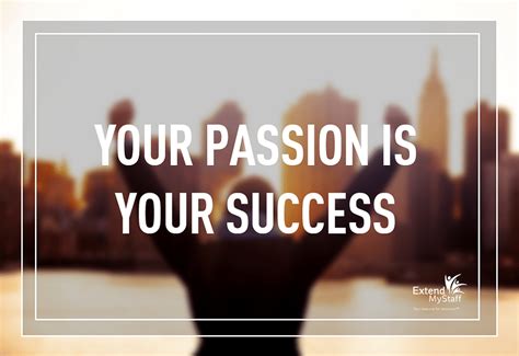 Follow Your Passion And Success Will Follow You
