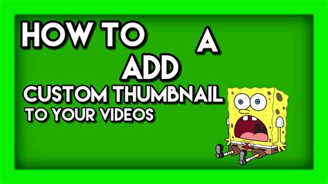 Tutorial How To Add A Custom Thumbnail To Your Video Youtube