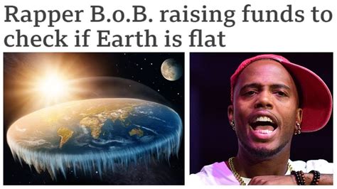 Rapper B O B Thinks Earth Is Flat Youtube