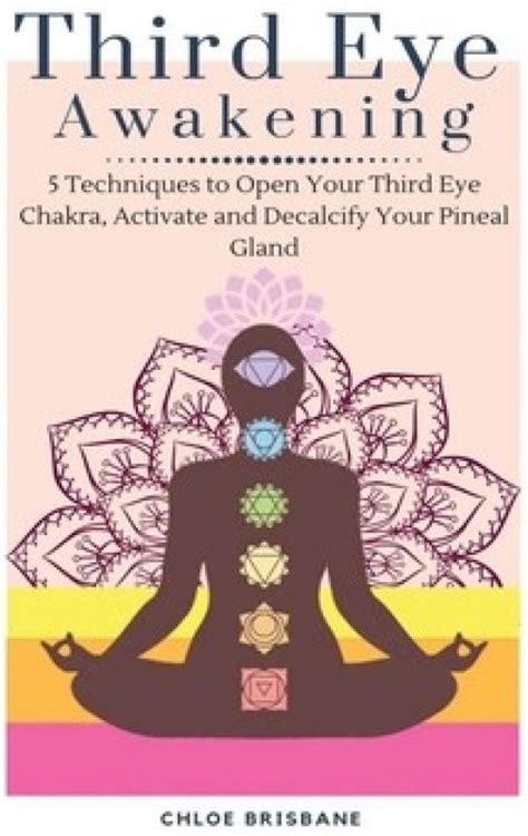 Third Eye Awakening 5 Techniques To Open Your Third Eye Chakra