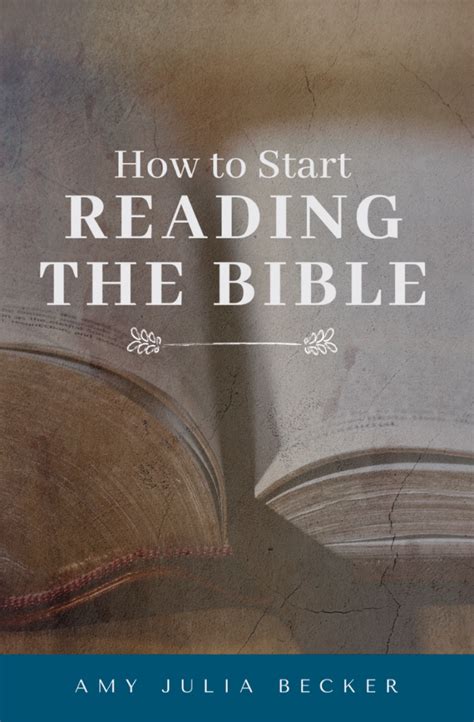 12 Tips How To Start Reading The Bible Amy Julia Becker