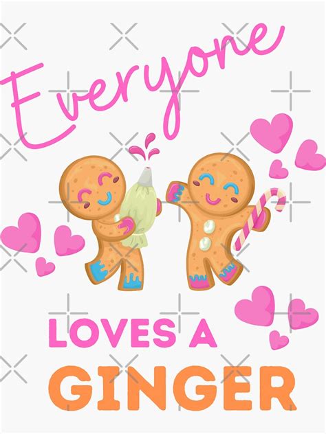 Everyone Loves A Ginger Sticker For Sale By Imperialbaron Redbubble