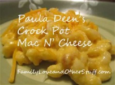 Add cheeses, stirring until smooth. Paula Deen's Crock Pot Macaroni and Cheese Recipe