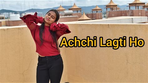 Achchi Lagti Ho Kuch Naa Kaho Dance Cover Apurva Nagare