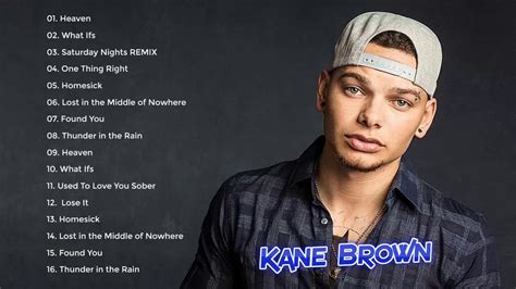 Kane Brown Greatest Hits Full Album Kane Brown Best Songs 2020 Youtube