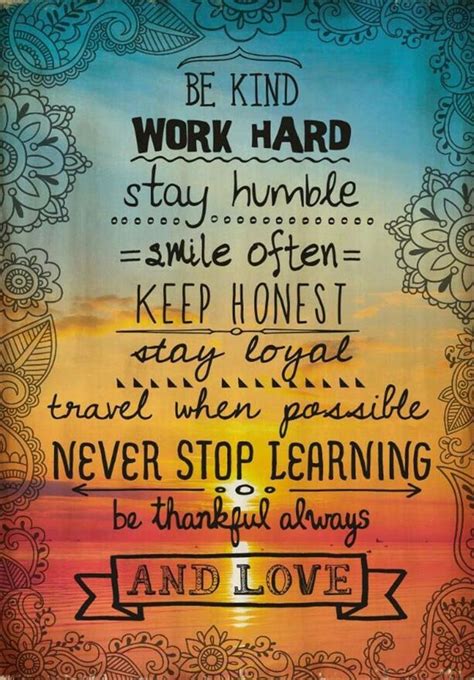 Thought Of The Day Be Kind Work Work Hard Stay Humble Smile Often