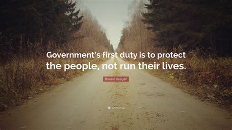 Ronald Reagan Quote Governments First Duty Is To Protect The People