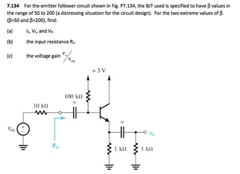 Solved For The Emitter Follower Circuit Shown In Figure Chegg Com My
