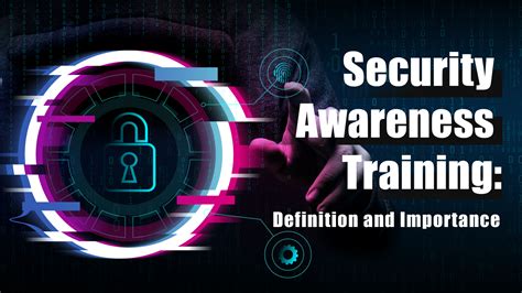 Security Awareness Training Definition And Importance
