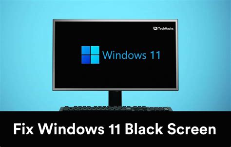 How To Fix Windows 11 Black Screen Issues 4 Methods 4 Methods