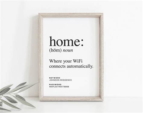 Home Is Where Your Wifi Connects Automatically Wifi Password Sign