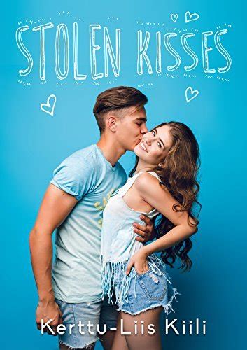Stolen Kisses By Kerttu Liis Kiili Goodreads