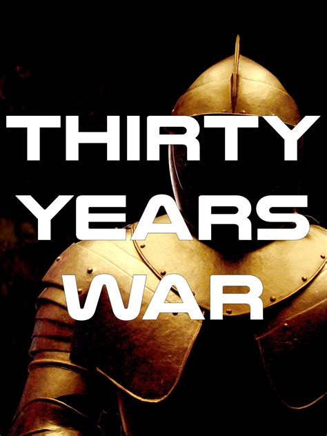 Thirty Years War Buy Watch Or Rent From The Microsoft Store