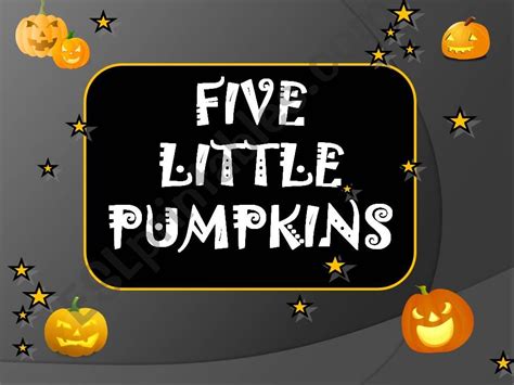 Esl English Powerpoints Five Little Pumpkin Halloween Nursery Rhyme