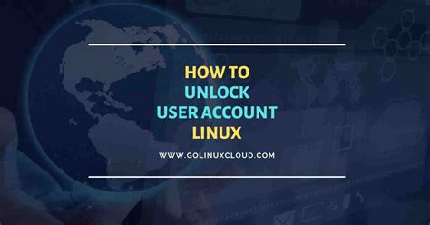 Effective Ways To Unlock User Account In Linux Golinuxcloud