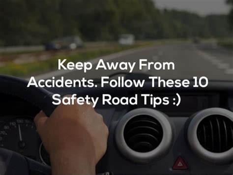 Keep Away From Accidents Follow These 10 Safety Road Tips Road