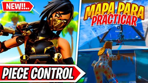 El Mejor Mapa Para Practicar Y Mejorar Tu Piece Control En Fortnite