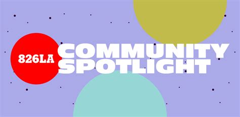 Community Spotlight 826la
