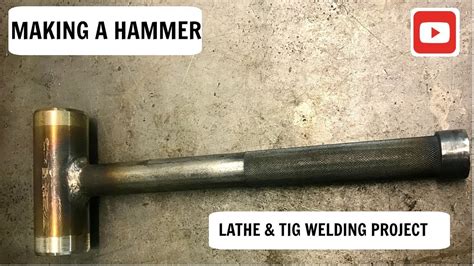 Making A Hammer Lathe And Tig Welding Project Youtube