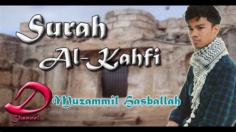 New surah al kahfi bacaan merdu full terjemah qari'/reciter: 018 Surah Al Kahfi full with Translation Beautiful ...