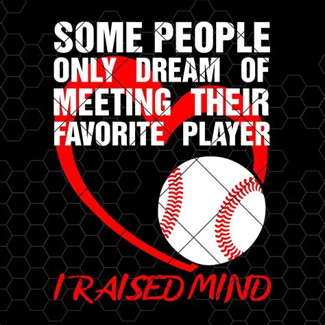Baseball Svg Some People Only Dream Of Meeting Their Favorite Player Svg Baseball Mom Svg