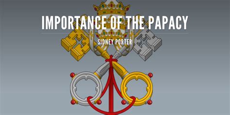 Importance Of The Papacy