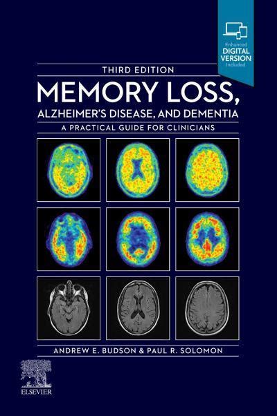 Memory Loss Alzheimers Disease And Dementia Andrew E Budson