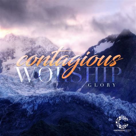 Contagious Church Contagious Worship Glory Single Mp3