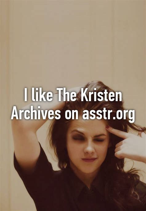 I Like The Kristen Archives On