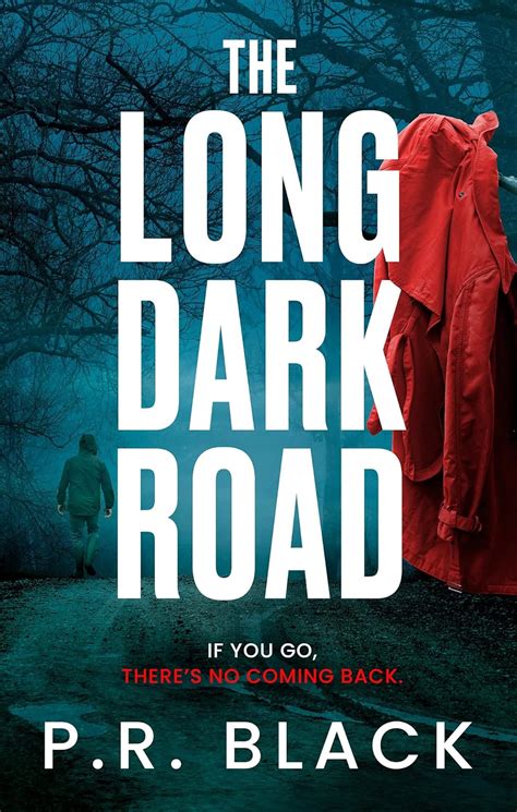 The Long Dark Road Black P R 9781800249417 Books