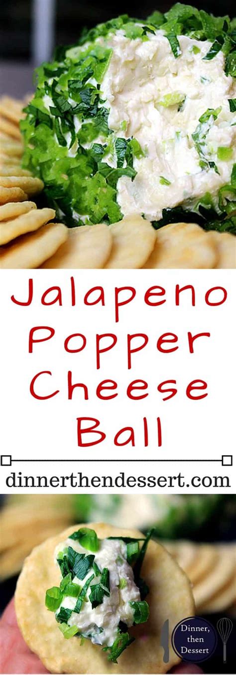 Jalapeno Popper Cheese Ball Dinner Then Dessert