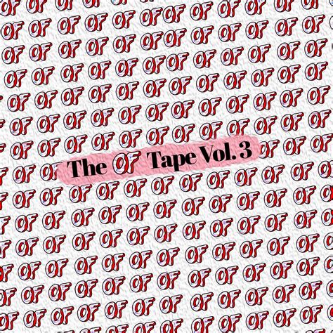 The Of Tape Vol 3 Ofwgkta