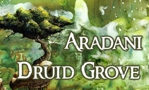 The Druid Grove Project Aradani