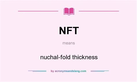 It only indicates a higher risk factor, which can then be followed up with diagnostic testing. NFT - nuchal-fold thickness in Undefined by ...