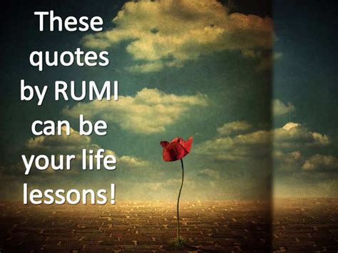 These Quotes By Rumi Can Be Your Life Lessons