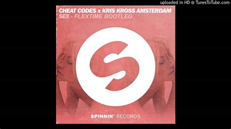 Cheat Codes X Kris Kross Amsterdam Sex Flextime Bootleg Youtube