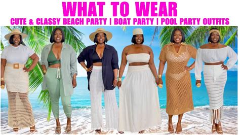 Pool Party Beach Party Boat Party Outfits For Summer Youtube