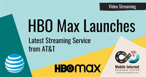 Atandt Launches Hbo Max Streaming Service Mobile Internet Resource Center
